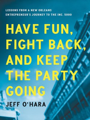 cover image of Have Fun, Fight Back, and Keep the Party Going